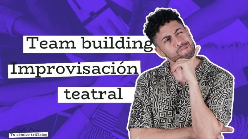 improvisacion teatral para trabajar equipos de trabajo