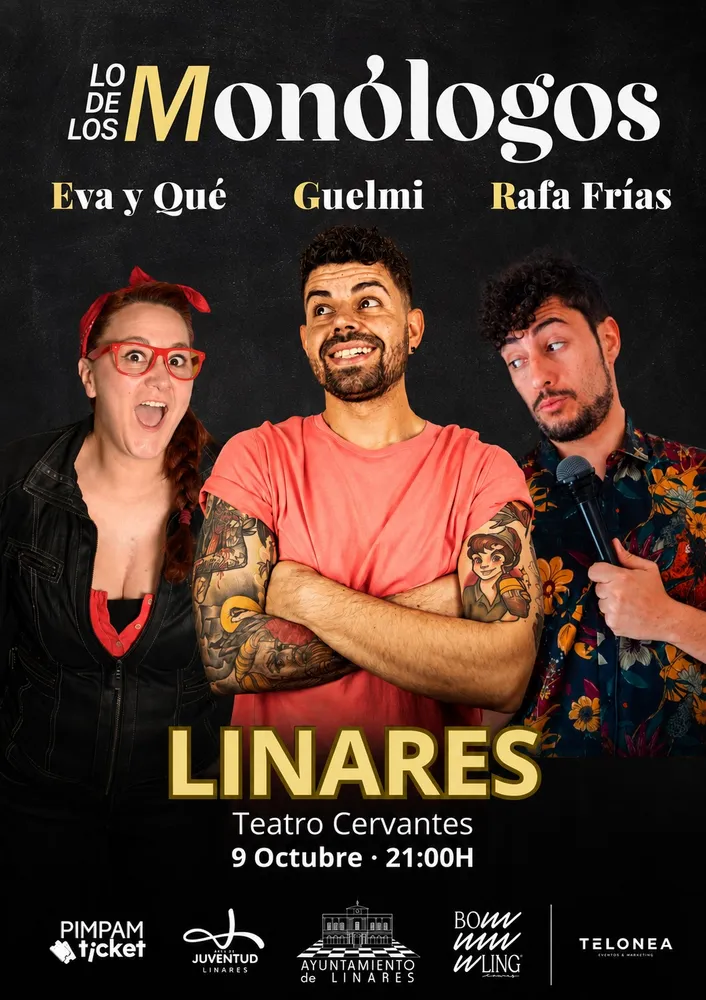 lo de los monologos en linares